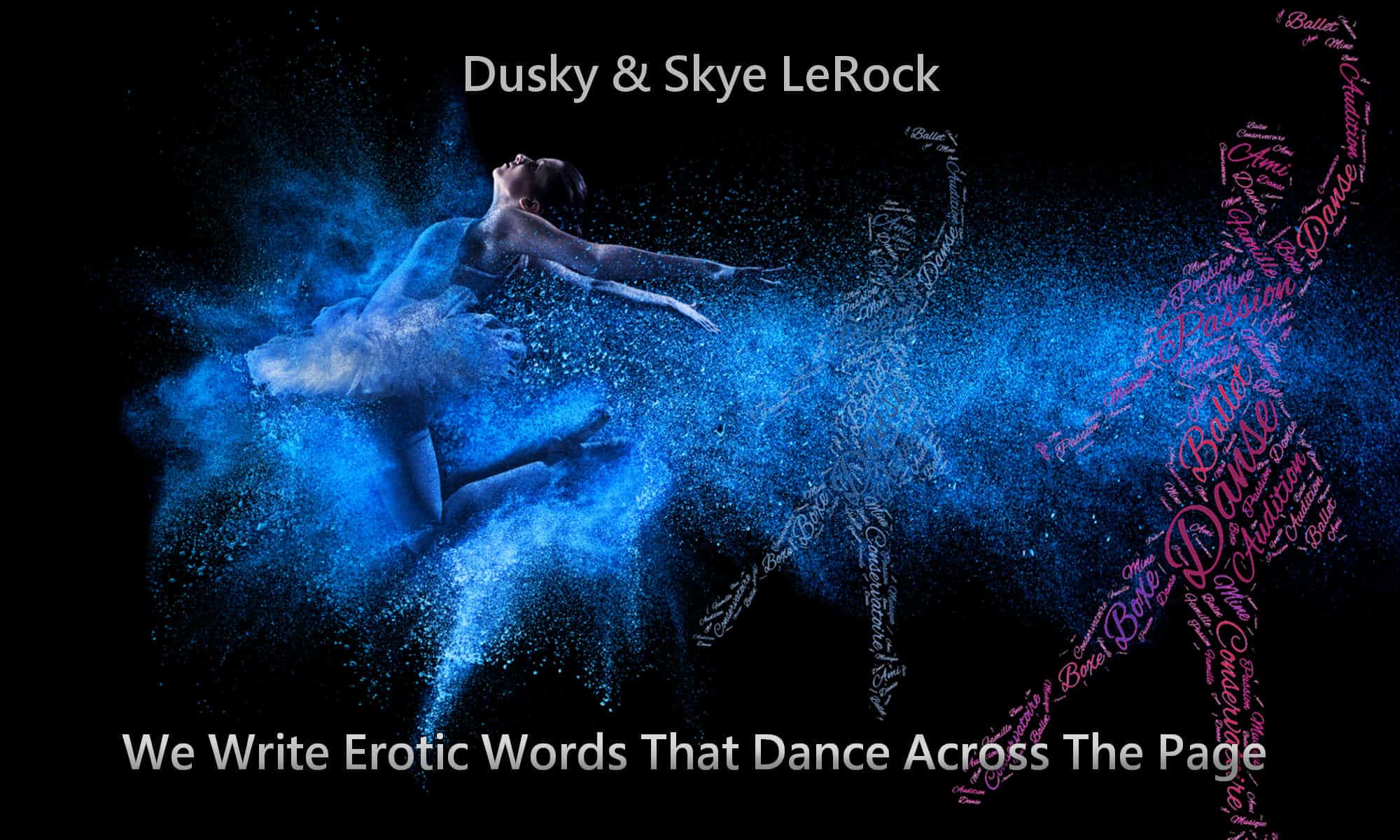 SKYE & DUSKY LEROCK, Erotica, Contemporary, Romance, Short Stories, Action & Adventure, Holiday, Kindle books