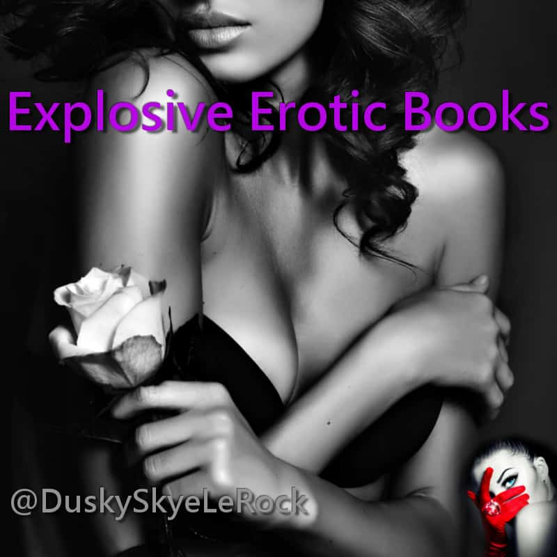 Explode with Dusky LeRock and Skye LeRock Wickedly naughty erotic kindle ebooks